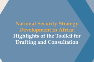National Security Strategy Development: Highlights for Drafting and Consultation